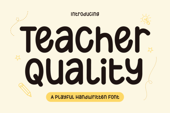 Teacher Quality Font: A Bold Handwritten Typeface for Digital Design